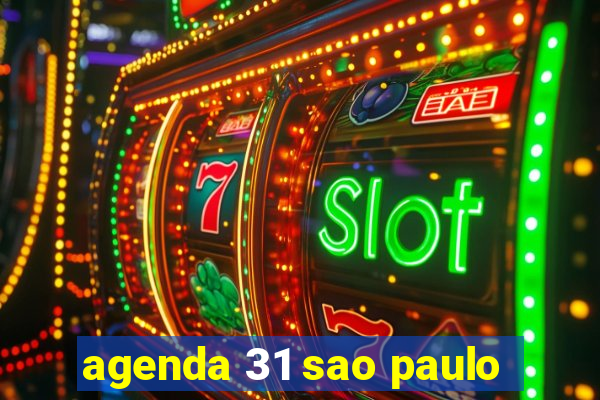 agenda 31 sao paulo